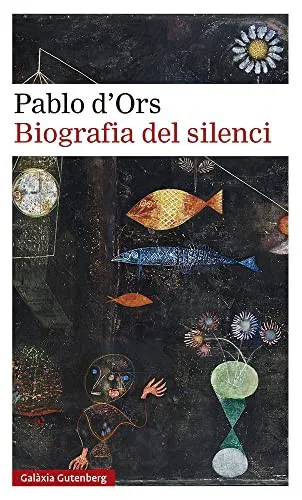 Pablo d'Ors: Biografia del silenci : breu assaig sobre meditació (Spanish language, 2020)