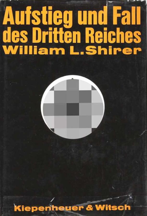 William L. Shirer: Aufstieg und Fall des Dritten Reiches (German language, Kiepenheuer & Witsch)