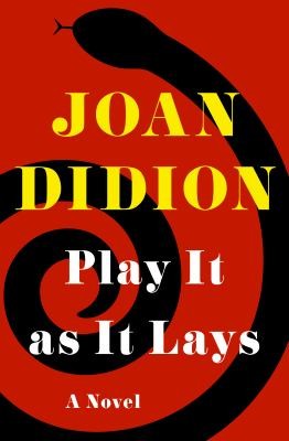 Joan Didion: Play It As It Lays (2017, Open Road Integrated Media, Inc.)