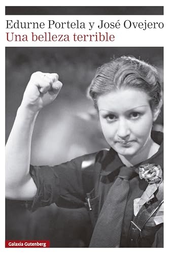 Edurne Portela, José Ovejero: Una belleza terrible (2025, Galaxia Gutenberg)
