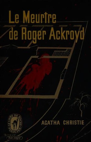 Agatha Christie: Le meurtre de Roger Ackroyd (Paperback, French language, 1968, Librairie des Champs-Elysees)