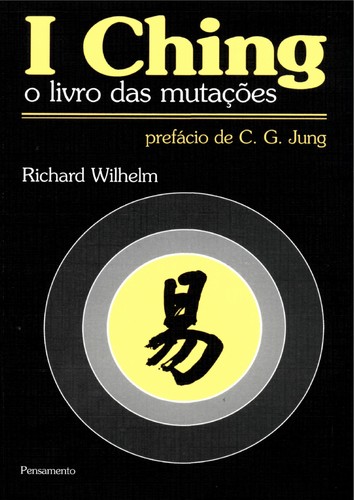 Richard Wilhelm: I ching (Portuguese language, 1996, Ed. Pensamento)