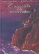 Gabriel García Márquez: El verano feliz de la señora Forbes (Spanish language, 1999, Grupo Editorial Norma)