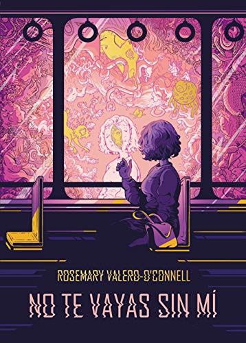 Rosemary Valero-O'Connell, Diego García Cruz: No te vayas sin mí (Paperback, 2020, ASTIBERRI EDICIONES)