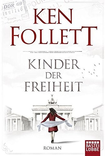 Ken Follett: Kinder der Freiheit (Paperback, 2016, Lübbe)