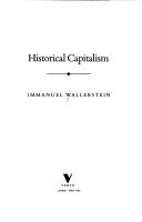 Immanuel Maurice Wallerstein: Historical capitalism (1983, Verso)