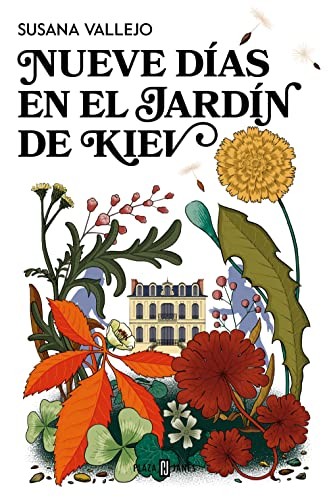 Susana Vallejo: Nueve días en el jardín de Kiev (Hardcover, 2022, PLAZA & JANES)