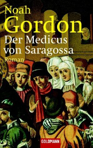 Noah Gordon: Der Medicus von Saragossa (Paperback, German language, 2001, Goldmann)