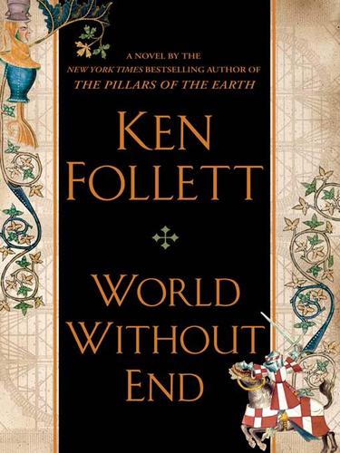 Ken Follett: World Without End (EBook, 2008, Penguin USA, Inc.)