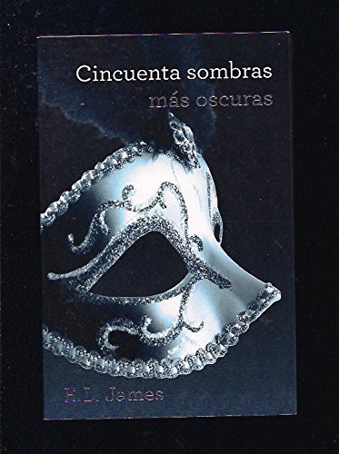E. L. James, E.L. James: Cincuenta sombras más oscuras (Paperback, 2012, Grijalbo, GRIJALBO)