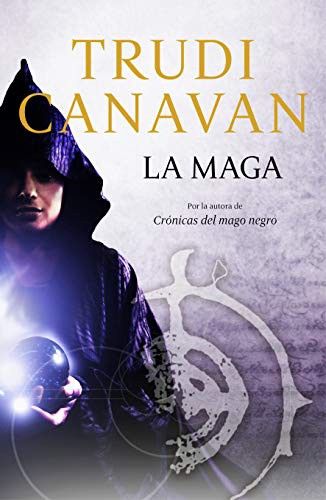 Trudi Canavan, Carlos Abreu Fetter;: La maga (Paperback, 2012, PLAZA & JANES)