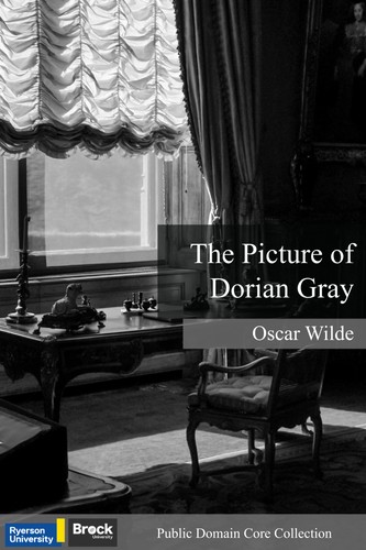 Oscar Wilde, Oscar Wilde: The Picture of Dorian Gray (EBook, 2022, Ryerson Pressbooks, Pressbooks)