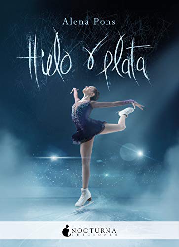 Alena Pons, Raquel Martínez: Hielo y plata (Paperback, 2020, Nocturna Ediciones)
