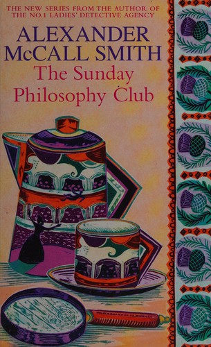 Alexander McCall Smith: Sunday Philosophy Club (Paperback, 2005, Time Warner Abacus & Orbit)