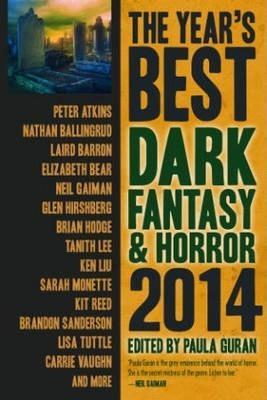 Brandon Sanderson, Katherine Addison, Neil Gaiman, Elizabeth Bear, Joe R. Lansdale, Laird Barron, Carrie Vaughn, Tanith Lee: The Year's Best Dark Fantasy & Horror (2014)