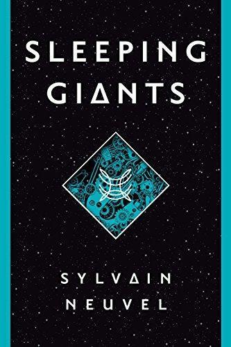 Sylvain Neuvel: Sleeping Giants (Themis Files, #1) (2016)