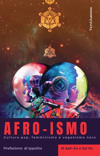 Aph Ko, Syl Ko: AFRO-ISMO (Italian language, 2020, VandA edizioni)