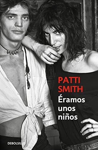 Patti Smith, Rosa Pérez Pérez: Éramos unos niños (Paperback, Debolsillo, DEBOLSILLO)