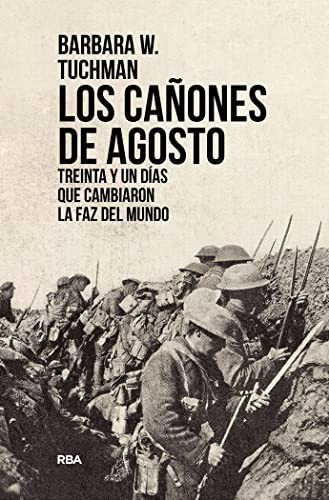 Barbara W. Tuchman, Victor SCHOLZ RICH, Robert Massie, Victor SCHOLZ RICH, Victor SCHOLZ RICH, Victor SCHOLZ RICH: Los cañones de agosto (Paperback, 2022, RBA Libros)