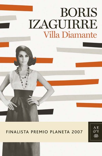 Boris Izaguirre: Villa Diamante (Hardcover, Spanish language, 2007, Planeta)