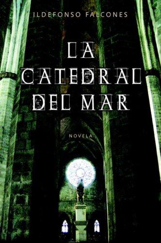 Ildefonso Falcones: La catedral del mar (Paperback, Spanish language, 2006, Grijalbo)