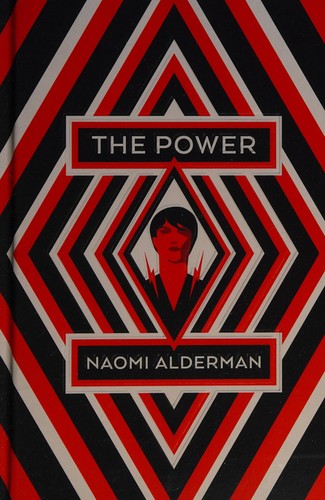 Naomi Alderman: Power (2017, Penguin Books, Limited)