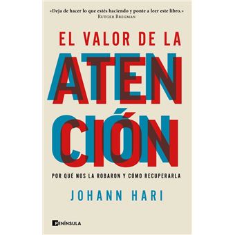 Juanjo Estrella González, Johann Hari: El valor de la atención (Paperback, 2023, Ediciones Península)