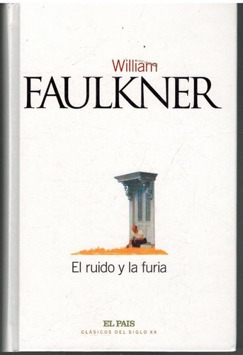 William Faulkner: El ruido y la furia : novela (1973, Planeta)