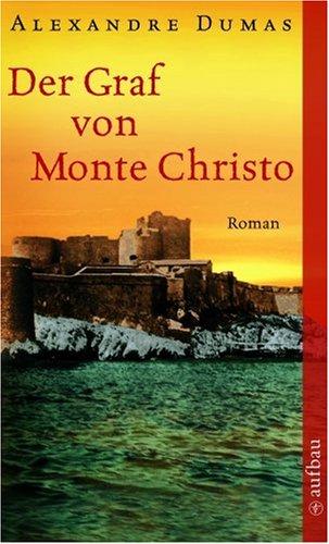 Alexandre Dumas: Der Graf von Monte Christo. (Paperback, German language, Aufbau Tb)