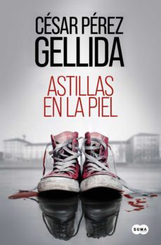 Astillas en la piel (2021, Suma de Letras)