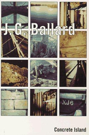 J. G. Ballard: Concrete Island (Farrar, Straus and Giroux)