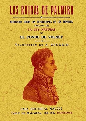 Conde de Volney: Las ruinas de Palmira o meditación sobre las revoluciones de los imperios seguida de la ley natural. (Paperback, 2012, Editorial Maxtor)