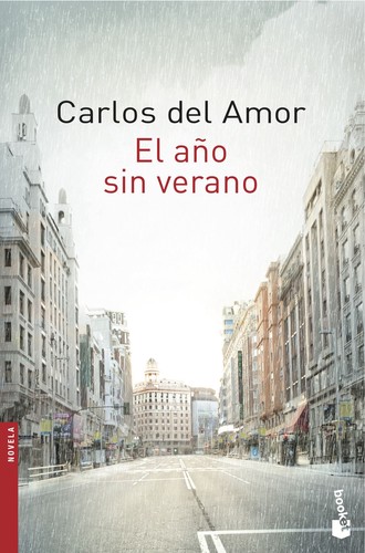 Carlos del Amor Goméz: El año sin verano (Paperback, 2016, Booket)