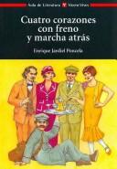 Enrique Jardiel Poncela: Cuatro Corazones con Freno y Marcha Atras/ Four Hearts with Restraint and Reverse (Aula De Literatura/ School of Literature) (Paperback, Spanish language, 2007, Editorial Vicens-Vives)