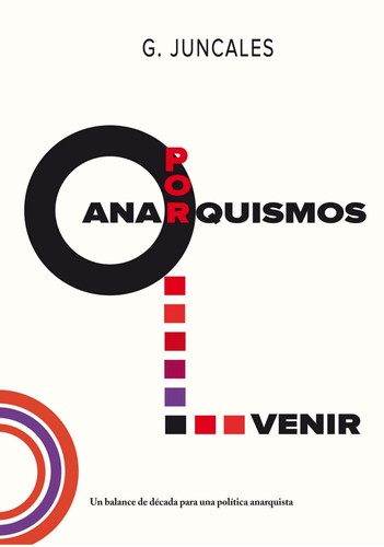 G. Juncales: Anarquismos por venir (17 Delicias)