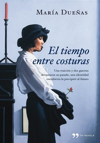 María Dueñas: El tiempo entre costuras (Hardcover, Spanish language, 2009, Temas de Hoy)