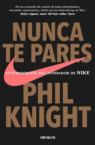 Knight Phil: Nunca Te Pares (Paperback, CONECTA)