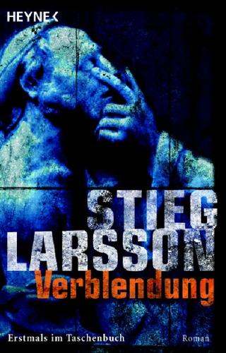 Stieg Larsson: Verblendung (Paperback, German language, 2007, Wilhelm Heyne Verlag, Heyne Verlag)