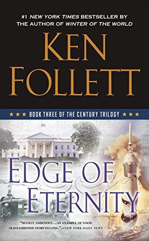 Ken Follett: Edge of Eternity (2015, Pan Macmillan)