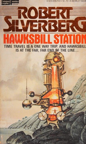 Robert Silverberg: Hawksbill Station (1978, Berkley)