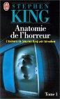 Stephen King: Anatomie de l'horreur, tome 1 (French language, 1997)