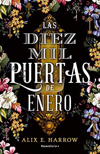 Alix E. Harrow, David Tejera Expósito: Las diez mil puertas de Enero (Hardcover, 2020, Roca Editorial)