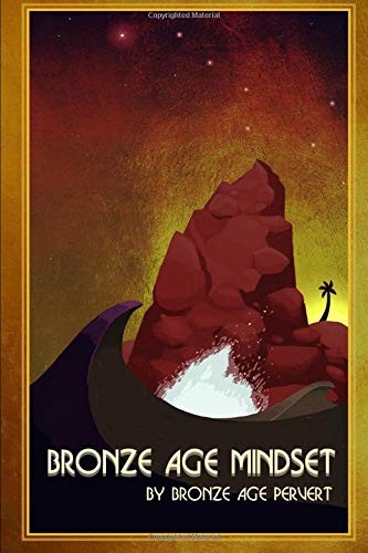 Bronze Age Pervert: Bronze Age Mindset (Paperback, 2018, Independently published)