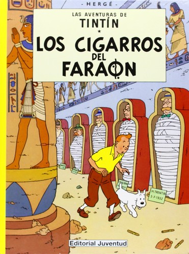 Hergé: Los cigarros del faraón (Paperback, Spanish language, 2005, juventud)