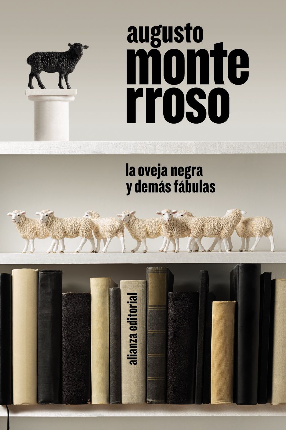Augusto Monterroso: La oveja negra y demás fábulas (Paperback, Spanish language, 2021, Alianza)