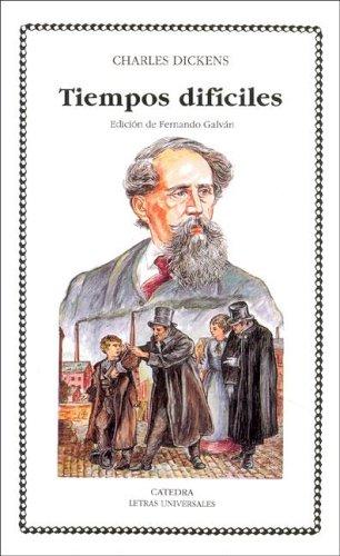 Charles Dickens: Tiempos Dificiles / Hard Times for These Times (Paperback, Spanish language, Ediciones Catedra S.A.)