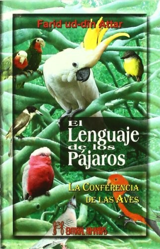 Farid Al-Din Attar: El lenguaje de los pájaros (Paperback, 2007, Editorial Humanitas, S.L.)