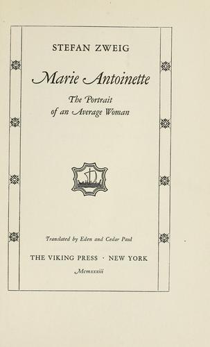 Stefan Zweig: Marie Antoinette (1933, The Viking press)