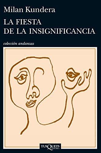 Milan Kundera: La fiesta de la insignificancia (Spanish language, 2014)