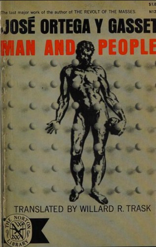 José Ortega y Gasset: Man and People (Hardcover, 1957, Norton)